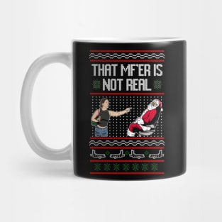 That Mf Is Not Real Santa On Chair Ugly Christmas Sweater Mug